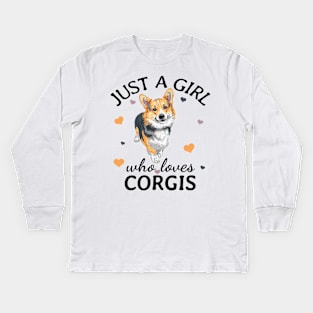 Just a Girl Who Loves corgis Gift Kids Long Sleeve T-Shirt